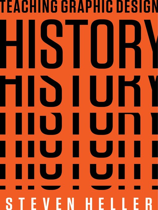 Title details for Teaching Graphic Design History by Steven Heller - Available